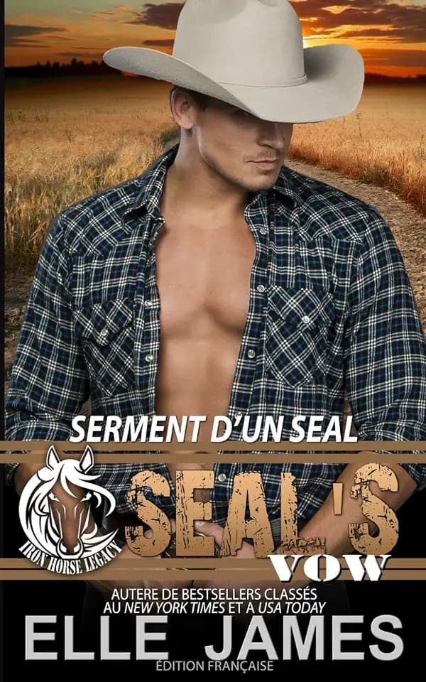 SEAL's Vow: SERMENT D’UN SEAL (Iron Horse Legacy (Française), Band 4)
