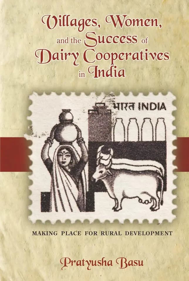 Villages, Women, and the Success of Dairy Cooperatives in India: Making Place for Rural Development