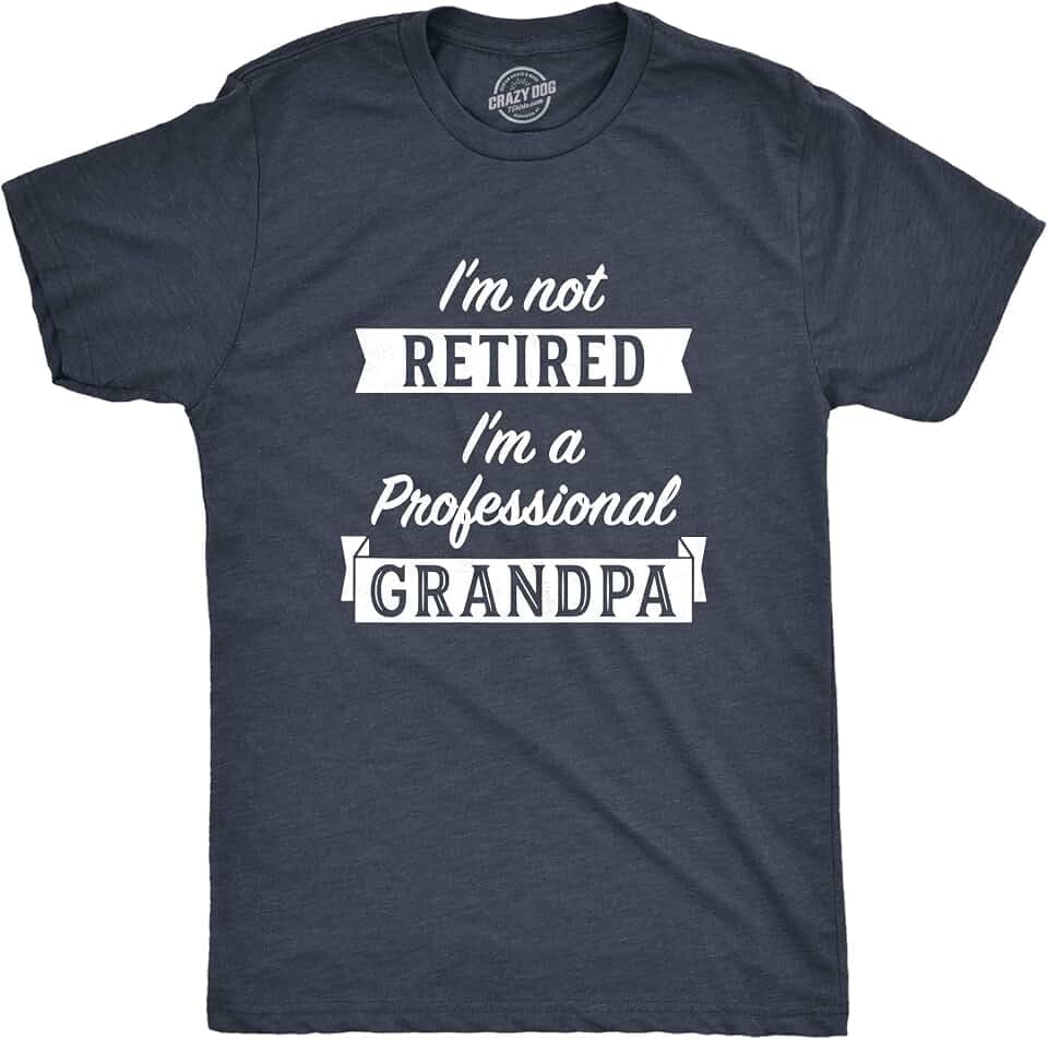 Mens Im Not Retired Im A Professional Grandpa T Shirt Funny Tee