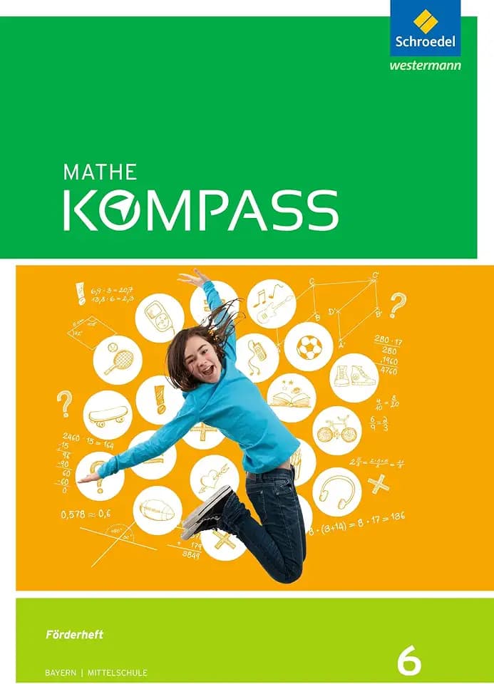Mathe Kompass - Ausgabe für Bayern: Förder-Arbeitsheft 6