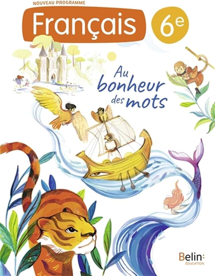 Manuel Français 6e Au bonheur des mots: Manuel élève