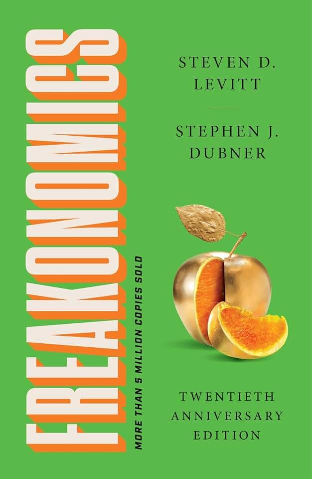 Freakonomics Twentieth Anniversary Edition: A Rogue Economist Explores the Hidden Side of Everything―A Groundbreaking Exploration of Hidden Incentives, Behavioral Economics, and Unconventional Wisdom