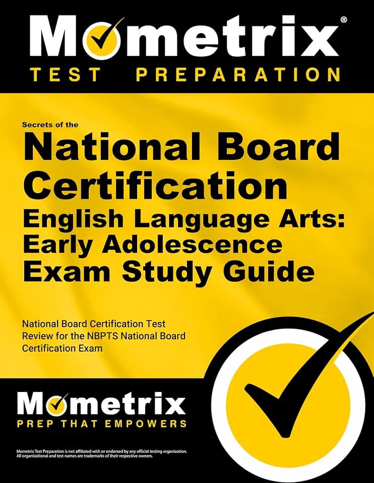 Secrets of the National Board Certification English Language Arts: Early Adolescence Exam Study Guide: National Board Certification Test Review for the NBPTS National Board Certification Exam