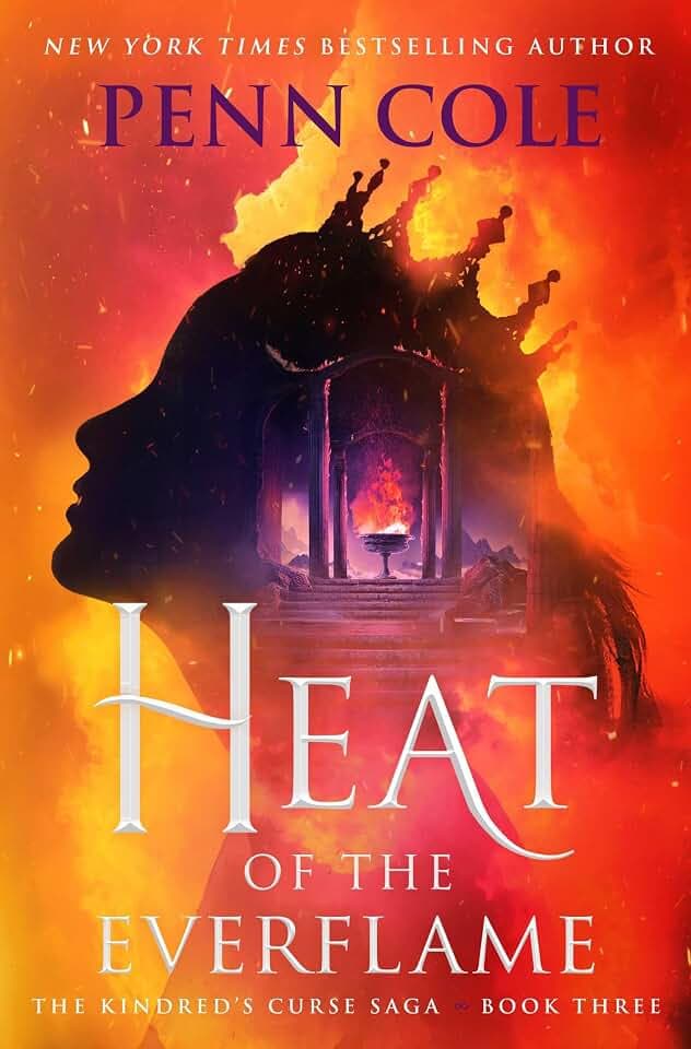 Heat of the Everflame: A Novel (Volume 3) (The Kindred’s Curse Saga)