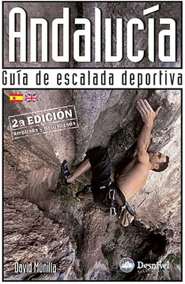 Andalucía : guía de escalada deportiva (Guías de escalada Desnivel)