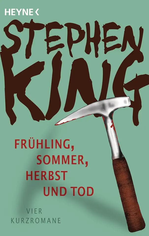 Frühling, Sommer, Herbst und Tod: Vier Kurzromane (Stephen King - Kurzromane und Erzählungen)