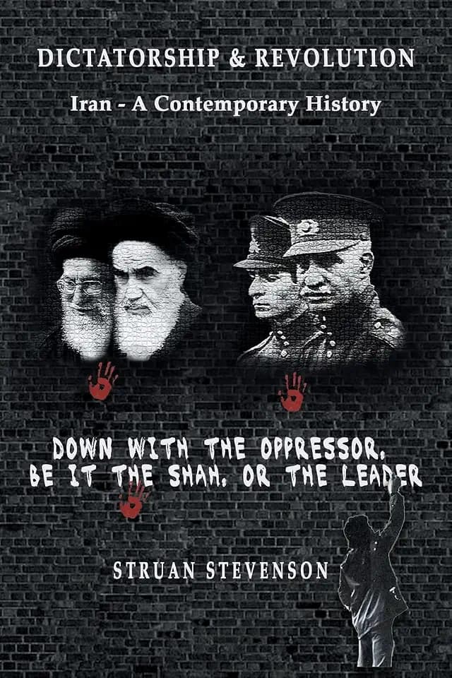 DICTATORSHIP AND REVOLUTION: Iran - A Contemporary History