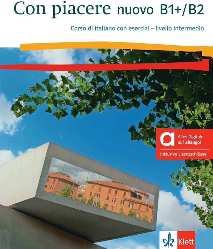 Con piacere nuovo B1+/B2 – Hybride Ausgabe allango: Corso di italiano con esercizi - livello intermedio. Kurs- und Übungsbuch mit Audios inklusive Lizenzschlüssel allango (24 Monate)