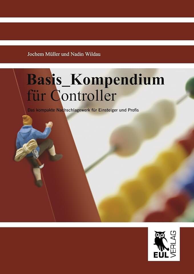 Basis_Kompendium für Controller: Das kompakte Nachschlagewerk für Einsteiger und Profis