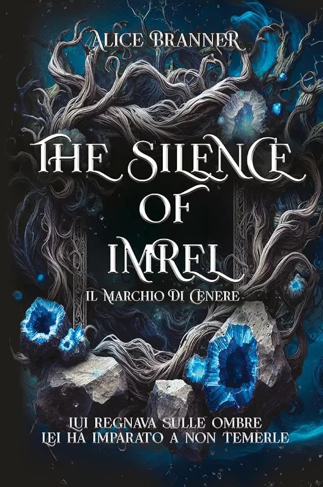 The silence of Imrel. Il marchio di cenere