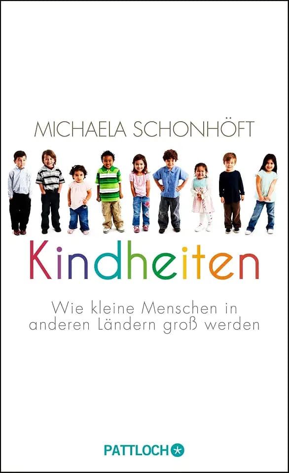 Kindheiten: Wie kleine Menschen in anderen Ländern groß werden