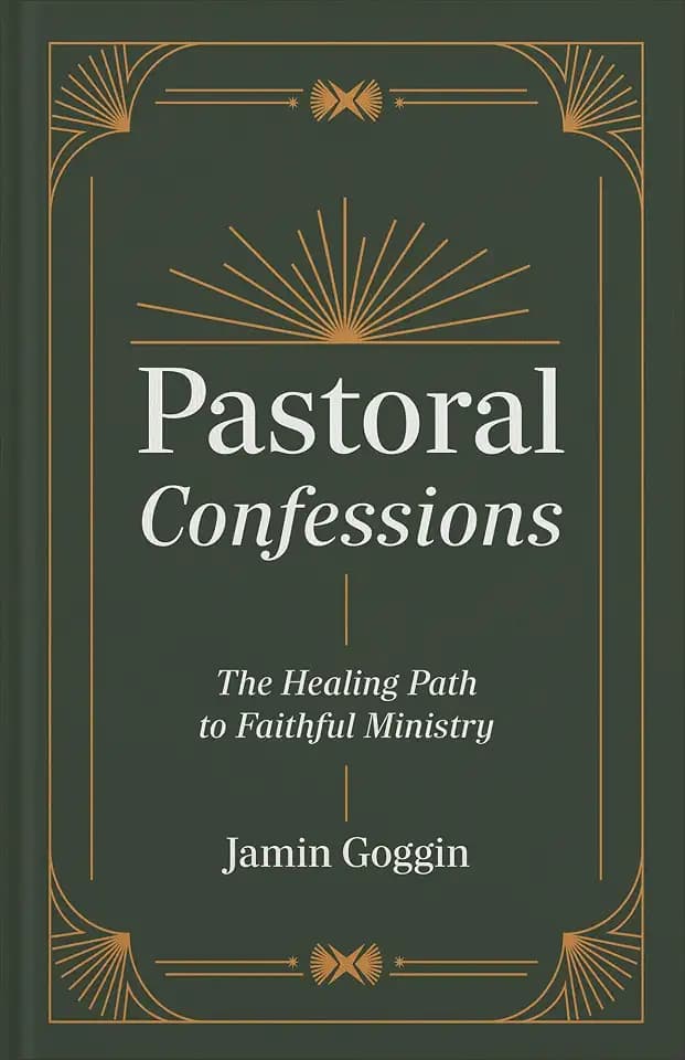 Pastoral Confessions: The Healing Path to Faithful Ministry
