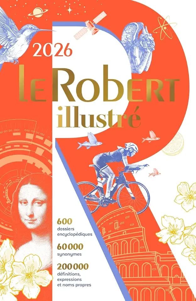 Le Robert Illustre 2026: Illustrated dictionary-cum-encyclopedia (Dictionnaires Langue Francaise)