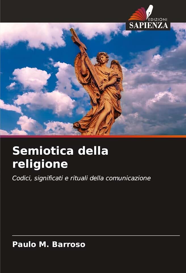 Semiotica della religione: Codici, significati e rituali della comunicazione