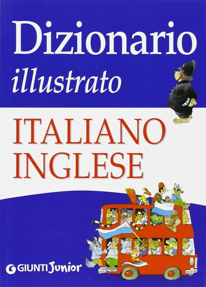 Dizionario illustrato italiano-inglese (Alfabetieri Atlanti Dizionari)
