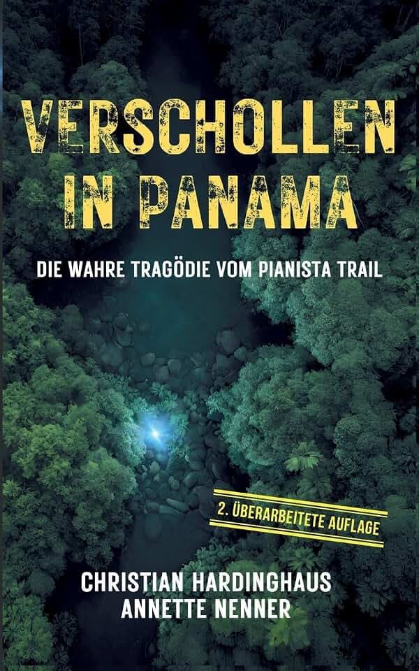 Verschollen in Panama: Die wahre Tragödie vom Pianista Trail