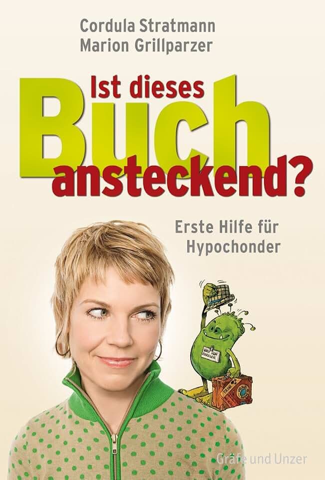 Ist dieses Buch ansteckend?: Erste Hilfe für Hypochonder