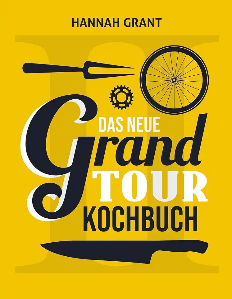 Das neue Grand Tour Kochbuch 2.0: (Band 2 mit komplett neuen Rezepten und Interviews)