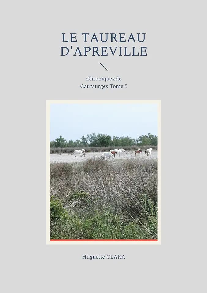 Le Taureau d'Apreville: Chroniques de Couraurges Tome 5 (Chroniques de Couraurgues)