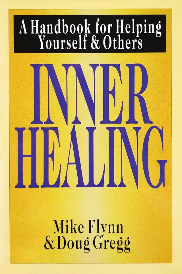 Inner Healing: A Handbook for Helping Yourself and Others