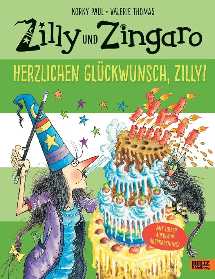 Zilly und Zingaro. Herzlichen Glückwunsch, Zilly!: Ein zauberhaftes Zilly und Zingaro-Bilderbuch