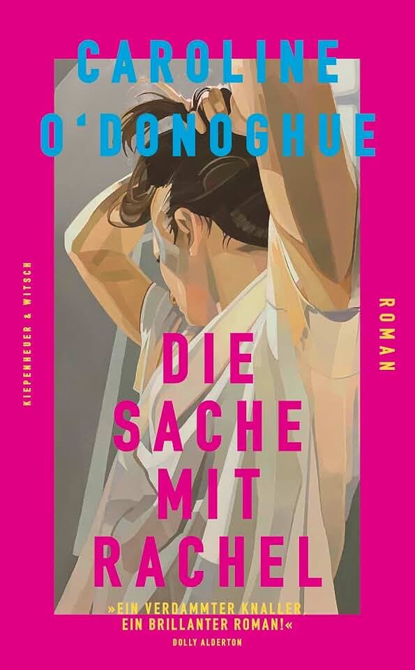 Die Sache mit Rachel: Roman | Für alle Fans von Dolly Alderton