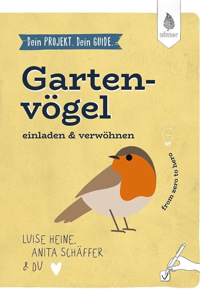 Dein Projekt. Dein Guide. Gartenvögel einladen & verwöhnen: from zero to hero