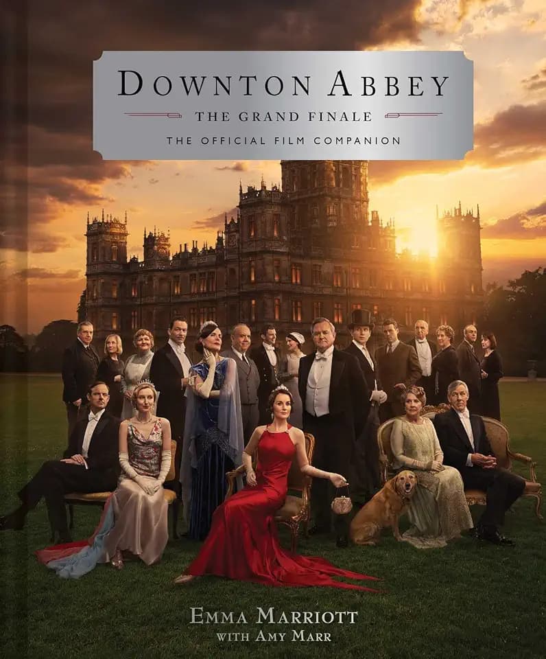Downton Abbey: The Grand Finale: The Official Film Companion
