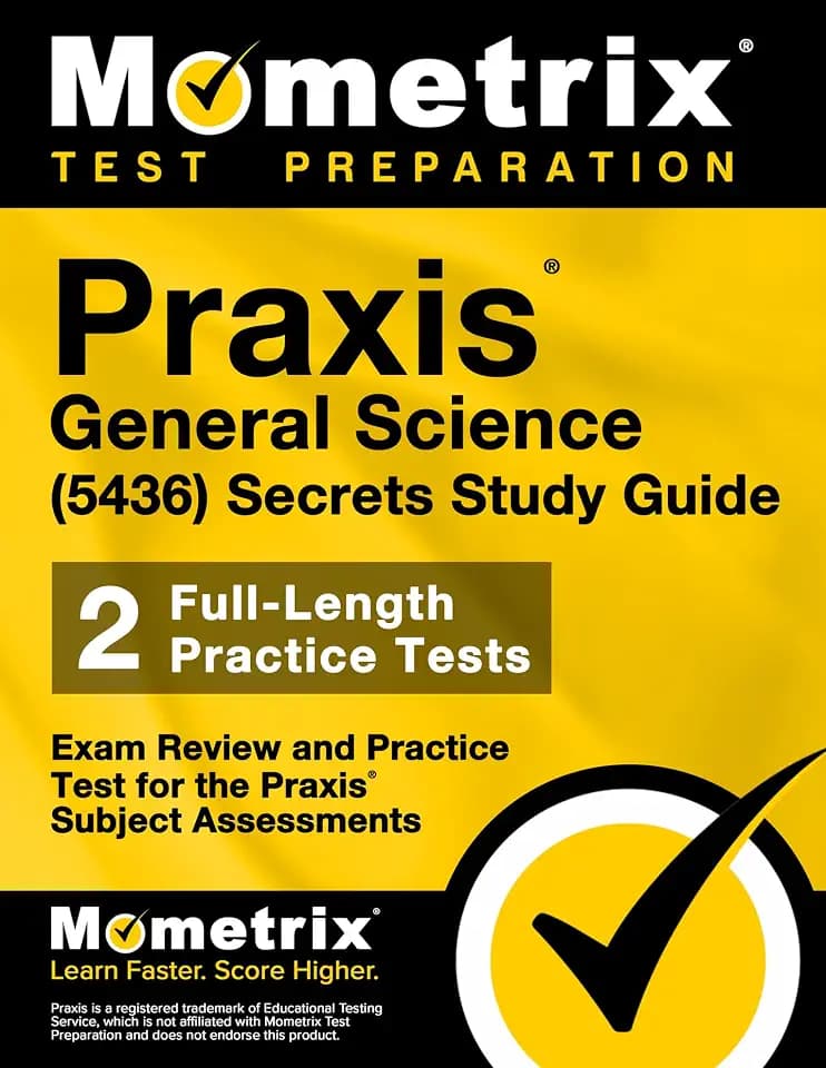 Praxis General Science (5436) Secrets Study Guide: Exam Review and Practice Test for the Praxis Subject Assessments