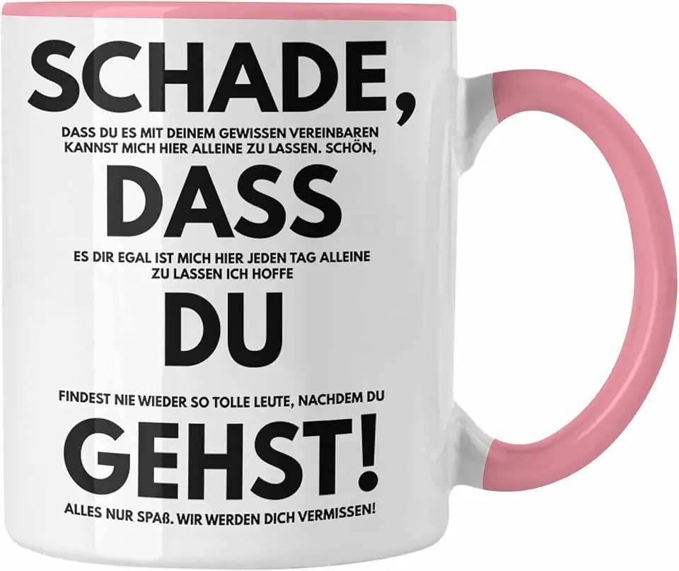 Trendation - Schade Dass Du Gehst Jobwechsel Tasse Geschenk Kollegin Kollege Lustig Abschiedsgeschenk Sprüche Abschied Neuer Job Kaffeetasse (Rosa)