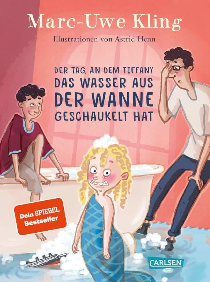 Der Tag, an dem Tiffany das Wasser aus der Wanne geschaukelt hat (Trubel bei Tiffany, Band 4)