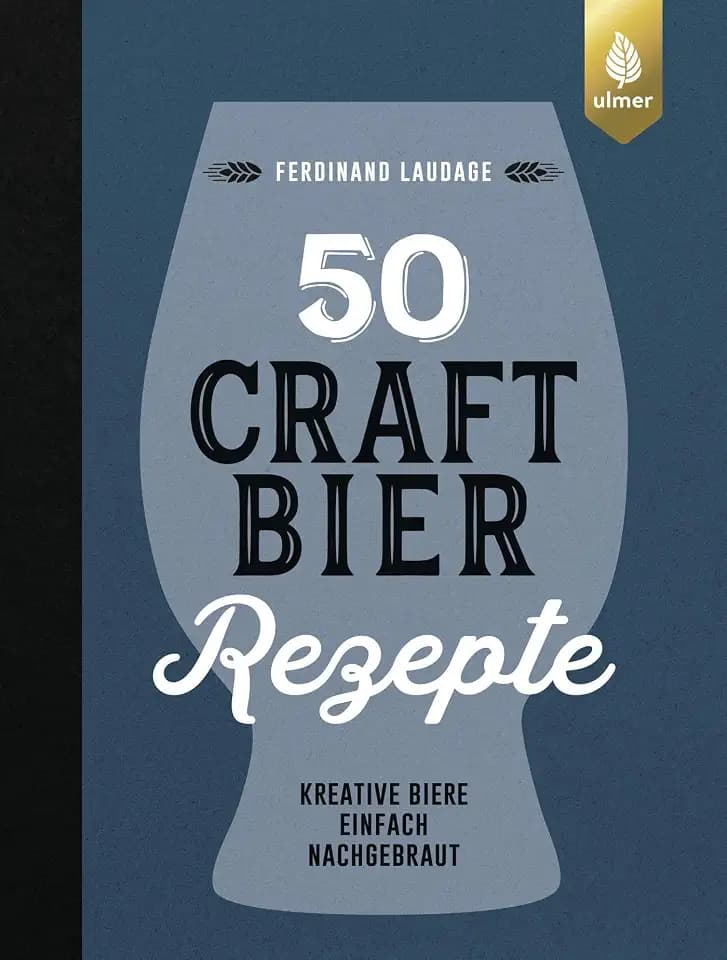 50 Craft-Bier-Rezepte: Kreative Biere einfach nachgebraut