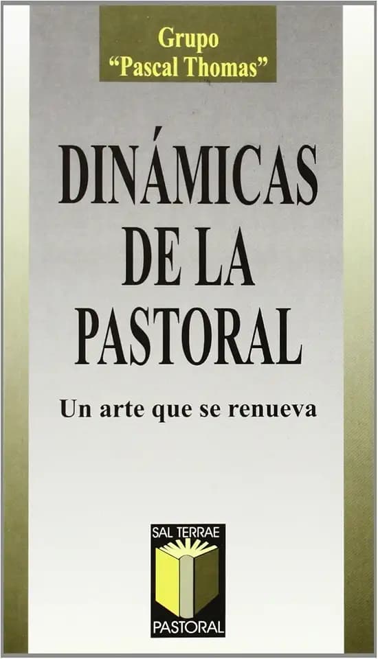 Dinámicas de la pastoral : un arte que se renueva