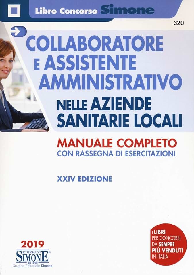 Collaboratore e assistente amministrativo nelle Aziende Sanitarie Locali (Il libro concorso)
