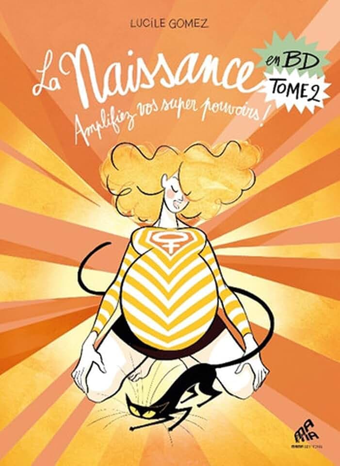 La Naissance en BD Tome 2: Amplifiez vos super pouvoirs !