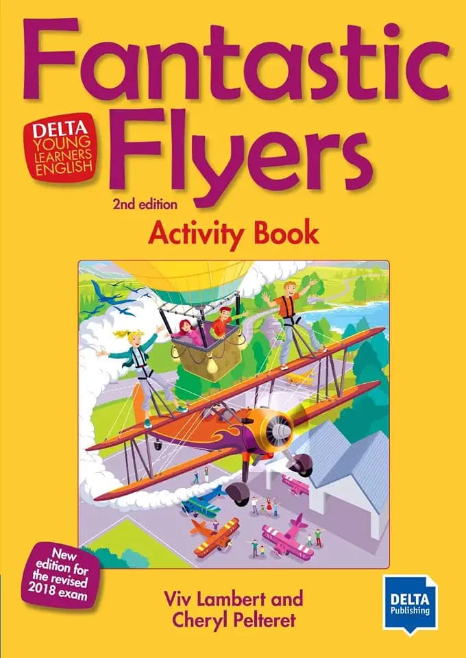 Fantastic Flyers 2nd edition: New edition for the revised 2018 exam. Activity Book (DELTA Young Learners English)