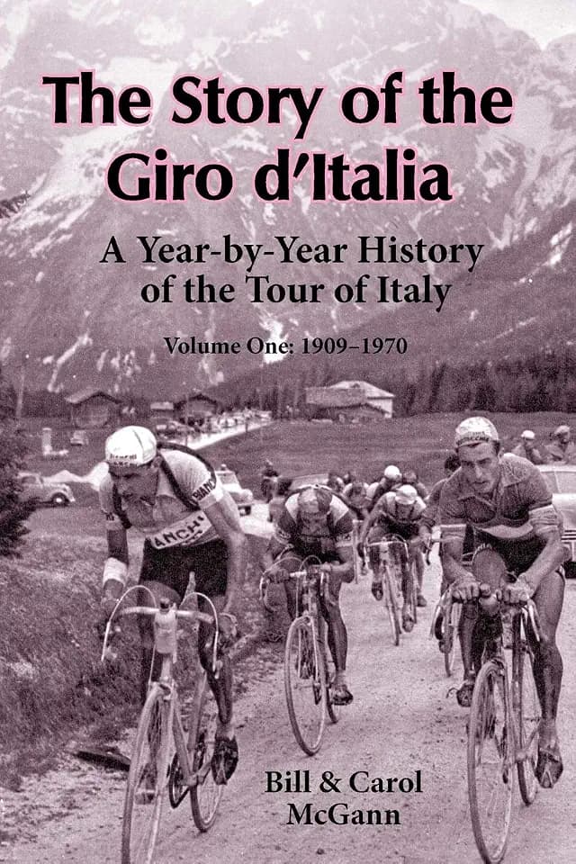 The Story of the Giro d'Italia: A Year-by-Year History of the Tour of Italy, Volume 1: 1909-1970