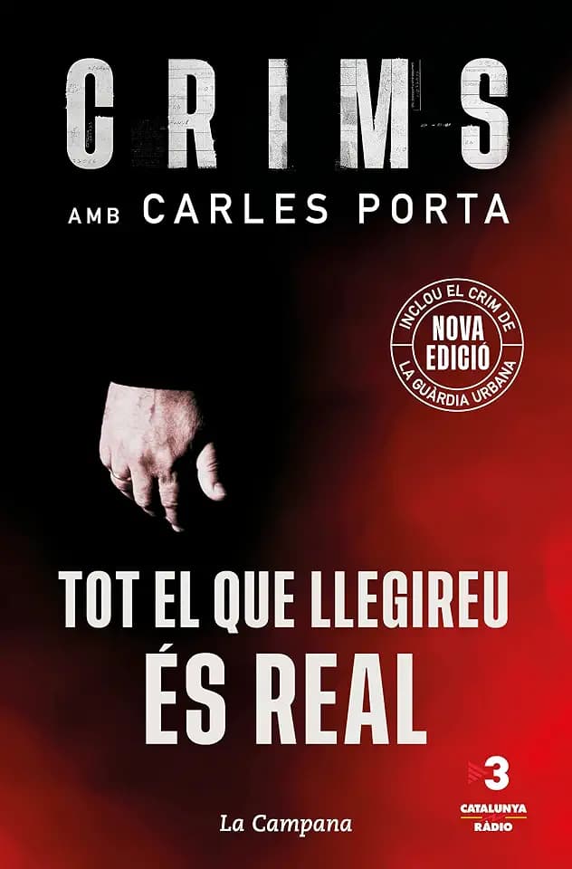 Crims amb Carles Porta - Tot el que llegireu és real (nova edició que inclou El crim de la Guàrdia Urbana) (Divulgació, Band 1)