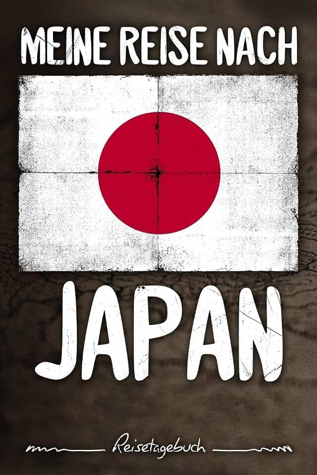Meine Reise nach Japan Reisetagebuch: Tagebuch ca DIN A5 weiß liniert über 100 Seiten I Tokio I Asien I Flagge I Urlaubstagebuch