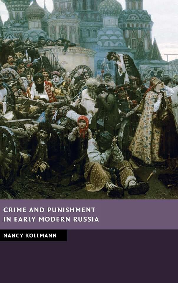 Crime and Punishment in Early Modern Russia (New Studies in European History)