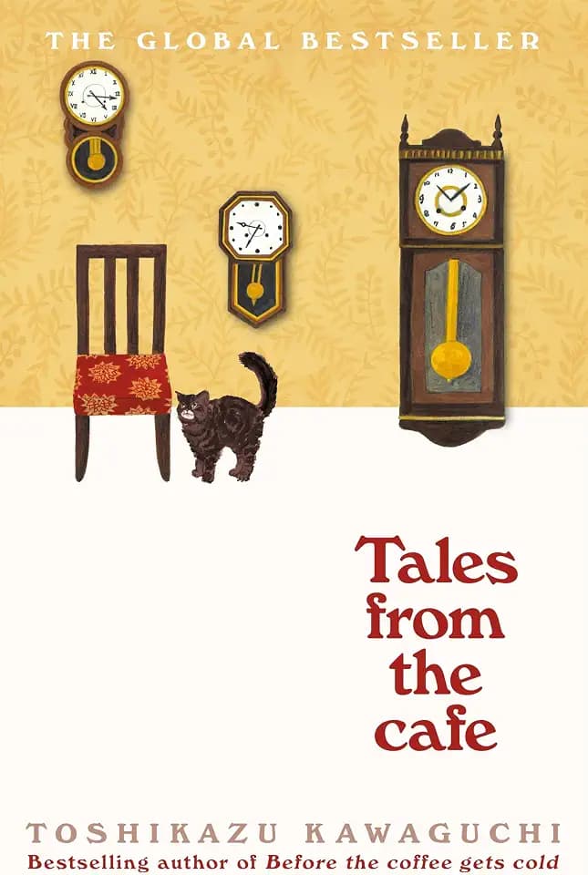 Tales from the Cafe: The cosy, heartfelt sequel to Before the Coffee Gets Cold (Before the Coffee Gets Cold, 2)