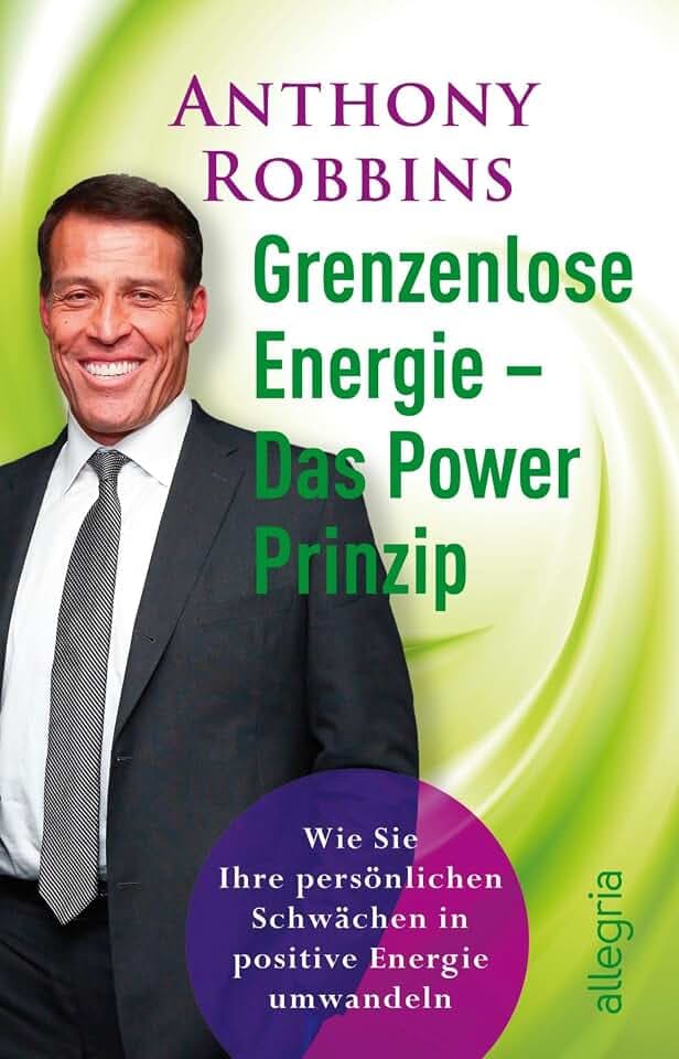 Grenzenlose Energie - Das Powerprinzip: Wie Sie Ihre persönlichen Schwächen in positive Energie verwandeln | Mit NLP Ängste und Blockaden überwinden und die eigene Persönlichkeit gezielt gestalten (0)