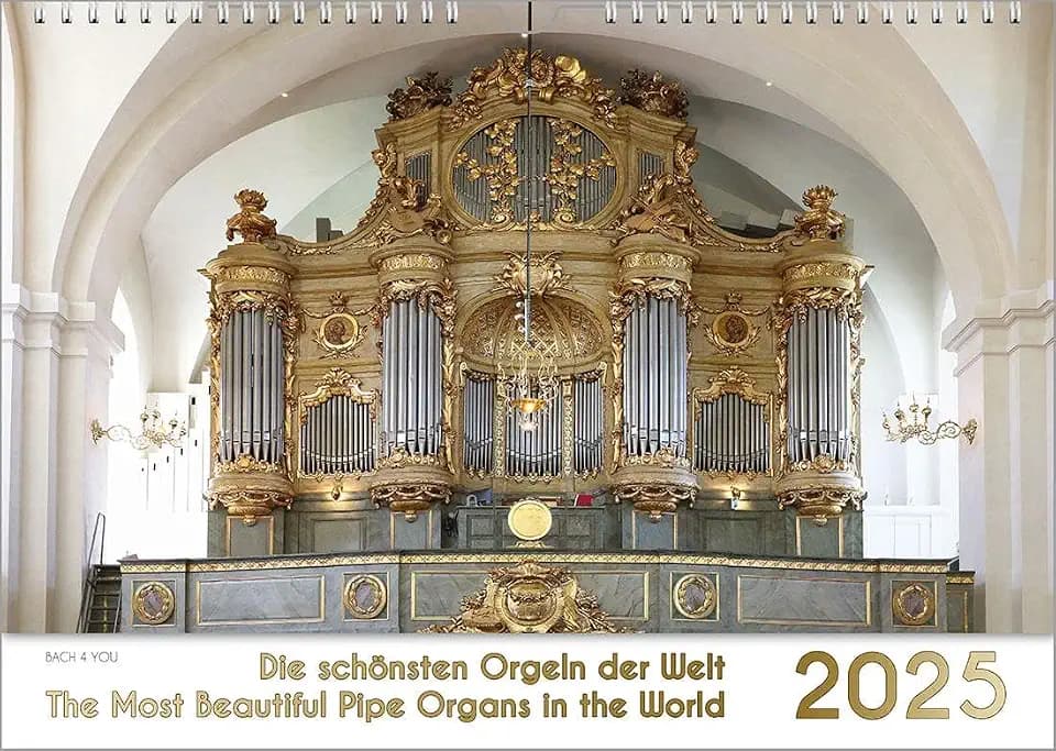 Der Orgelkalender, ein Musik-Kalender 2025, DIN A4: Die schönsten Orgeln der Welt – The Most Beautiful Pipe Organs in the World