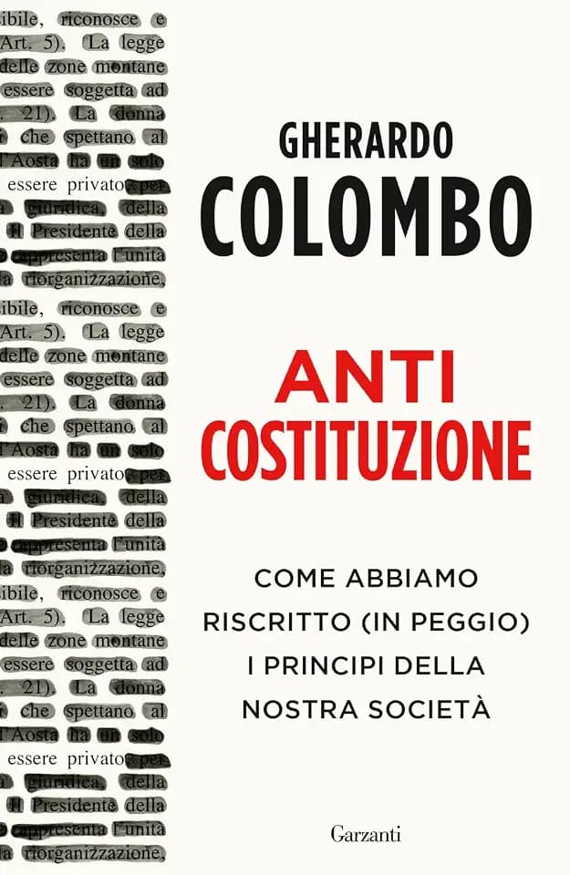 Anticostituzione. Come abbiamo riscritto (in peggio) i principi della nostra società (Saggi)
