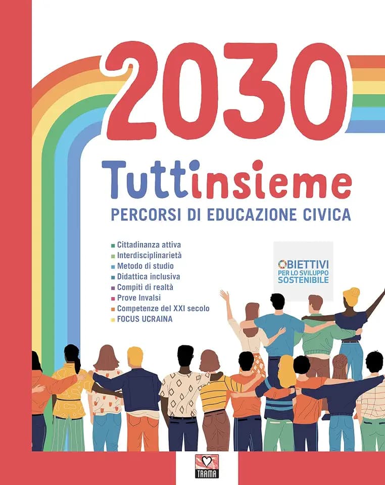 2030 tuttinsieme. Percorsi di educazione civica. Per la Scuola media. Con Contenuto digitale per accesso online. Con Contenuto digitale per download