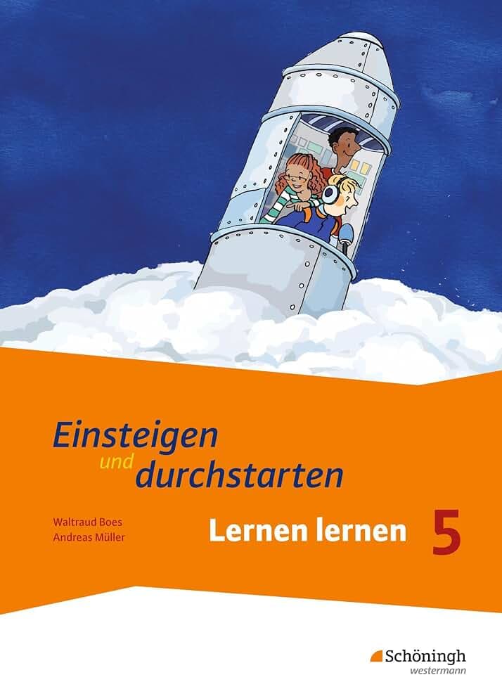 Einsteigen und durchstarten - Lernen lernen in den Klassen 5 und 6: Arbeitsheft 1: Klasse 5 - Basis