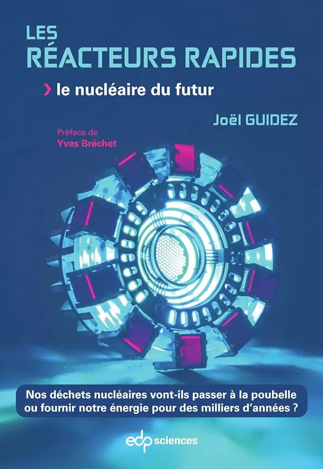 Les réacteurs rapides: Le nucléaire du futur