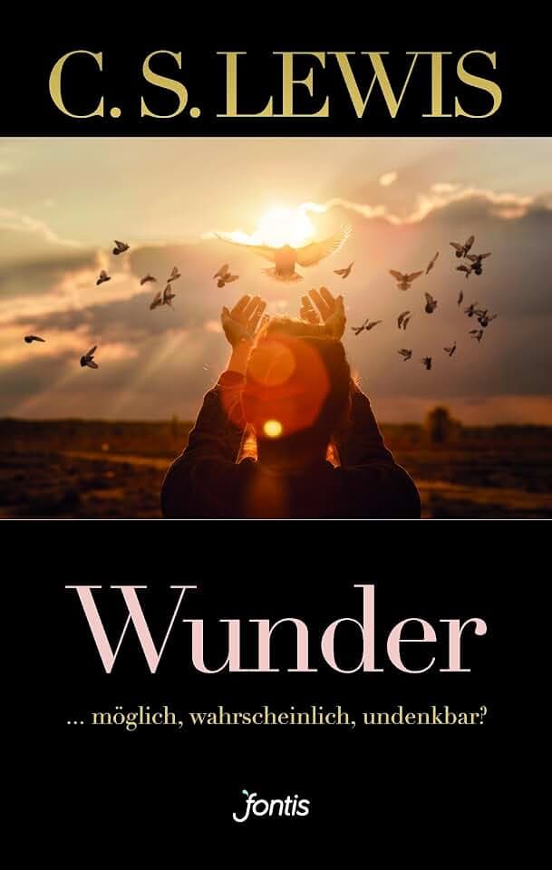 Wunder: ... möglich, wahrscheinlich, undenkbar?