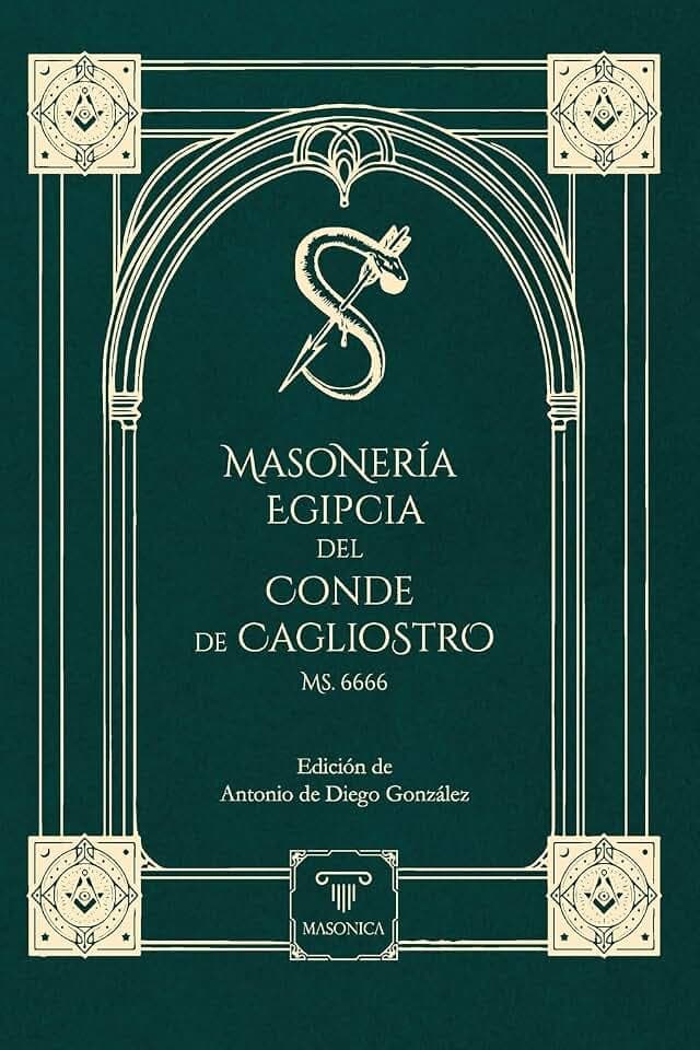 Masonería Egipcia del Conde de Cagliostro (Ms. 6666) (RITUALES, Band 1)