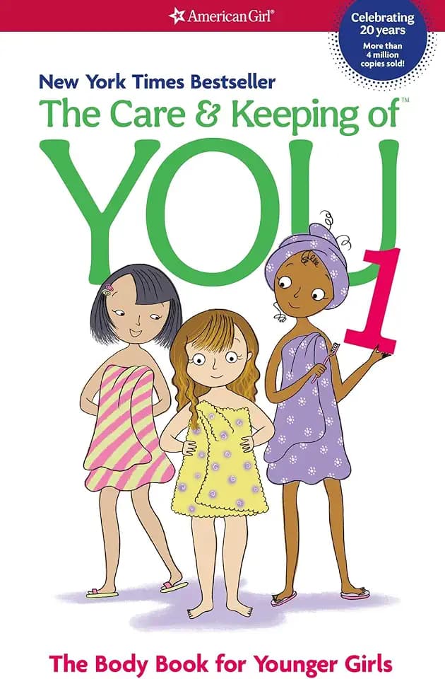 The Care and Keeping of You: The Body Book for Younger Girls, Revised Edition